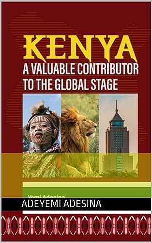 Cover of Kenya: A Valuable Contributor to the Global Stage