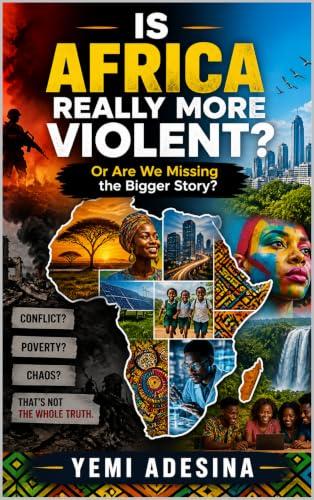Cover of "IS AFRICA REALLY MORE VIOLENT?"